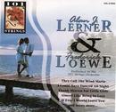 101 Strings Orchestra-Alan J. Lerner and Frederick Loewe - Cd Novo / Lacrado