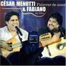 Cesar Menotti / Fabiano-Palavras de Amor - ao Vivo
