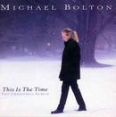 Michael Bolton-This Is The Time / The Christmas Album