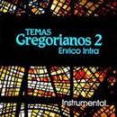 Enrico Intra-Temas Gregorianos / Volume 2 / Instrumental