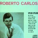Roberto Carlos-Roberto Carlos / Splish Splash