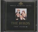 The Byrds-The Byrds / The Album / Srie Most Famous Hits
