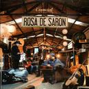 Rosa de Saron-Essencial