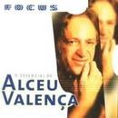 Alceu Valena-O Essencial de Alceu Valena - Srie Focus