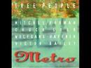 Metro/(mitchel Forman/chuck Loeb/wolfgang Haffner/victor Bailey)-Tree People