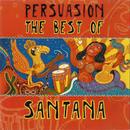 Santana-Persuasion / The Best Of Santana
