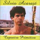 Silvio Acaraje-Capoeira Primitiva
