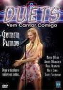 Gwyneth Paltrow, - Dvd-Duets - Vem Cantar Comigo - Dvd Novo / Embalado