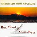 Roney Marczak / Christian Ruvolo-Musicas Que Falam ao Coracao