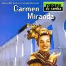 Carmen Miranda-Carmen Miranda / Serie Raizes do Samba