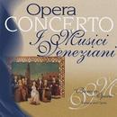 D. Cimarosa / G. Rossini / G. B. Pergolesi / J. Offenbach-Barocco & Opera / Baroque and Opera / Opera Concerto / I Musici Veneziani