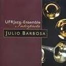 Ufrjazz Ensemble-Ufrjazz Ensemble Interpreta Julio Barbosa