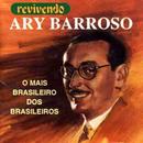 Ary Barroso-O Mais Brasileiro dos Brasileiros