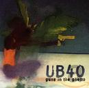 Ub 40-Guns In The Ghetto