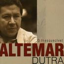 Altemar Dutra-O Inesquecivel Altermar Dutra