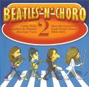 Carlos Malta / Hamilton de Holanda / Henrique Cazes / Outros-Beatles 'n' Choro 2