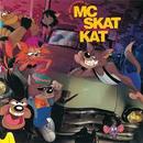 Mc Skat / The Stray Mob-The Adventures Of Mc Skat Kat & The Stray Mob