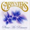 Carpenters-Please Mr. Postman / Novo /