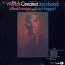 Yank Lawson / Bob Haggart-The Worlds Greatest Jazzband