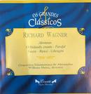Richard Wagner-Aberturas / o Holandes Errante / Parsifal / Fausto / Rienzi / Lohengrin / os Grandes Classicos