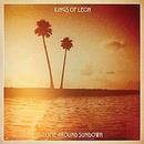 Kings Of Leon-Come Around Sundown