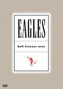 Eagles, - Dvd-Hell Freezes Over