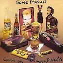 Sex Pistols-Some Products / Carri On