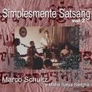 Marco Schultz / Maha Satya Sangha-Simplesmente Satsang / Vol. 2