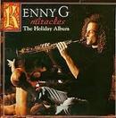 Kenny G-Miracles / The Holiday Album