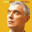David Byrne-Look Into The Eyeball