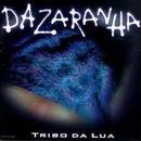 Dazaranha-Tribo da Lua