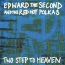 Edward The Second and The Red Hot Polkas-Two Step to Heaven / Cd Importado (inglaterra)