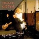 Francis Goya-Rendez-vous