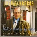 Carreras-With a Song In My Heart / a Tribute to Mario Lanza