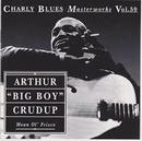 Arthur Big Boy Crudup-Mean Ol' Frisco - Coleo Charly Materworks Vol. 50