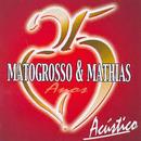 Matogrosso & Mathias-Matogrosso & Mathias / 25 Anos - Acstico