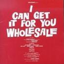 Jerome Weidman / Harold Rome / Herbert Roos / Outros-I Can Get It For You Wholesale / Trilha Sonora Original do Filme