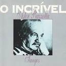 Astor Piazzolla-O Incrivel / Tangos