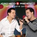 Joo Neto & Frederico-Vale a Pena Sonhar / ao Vivo em Goiania