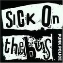 Sick On The Bus-Punk Police / Suck On Sick On The Bus / Cd Duplo Importado (reno Unido)