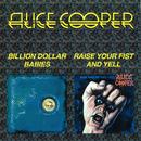 Alice Cooper-Billion Dollar Babies / Raise Your Fist and Yell / Importado (rssia)
