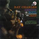 Ray Charles-Genius + Soul = Jazz