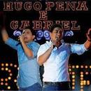 Hugo Pena & Gabriel-Hugo Pena & Gabriel ao Vivo