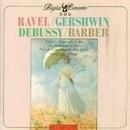 Ravel / (maurice Ravel) / Gershwin / Debussy / Barber-Bolero / Rhapsody In Blue / An American In Paris / Prlude a L'apres Midi D'un Faune