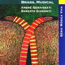 Andr Geraissati / Egberto Gismonti-Brasil Musical / Serie Musica Viva