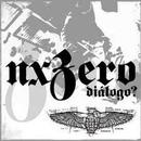 Nx Zero-Dialogo ?