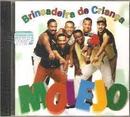 Grupo Molejo-Brincadeira de Crianca