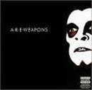 Are Weapons-Are Weapons
