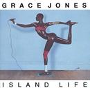 Grace Jones-Island Life