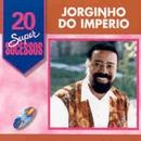 Jorginho do Imprio-Jorginho do Imprio - 20 Supersucessos